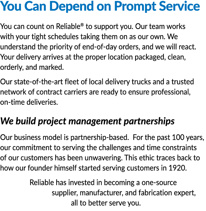 You Can Depend on Prompt Service You can count on Reliable  to support you  Our team works with your tight schedules    