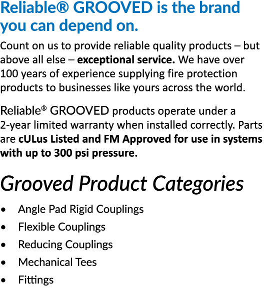 Reliable  GROOVED is the brand you can depend on  Count on us to provide reliable quality products   but above all el   