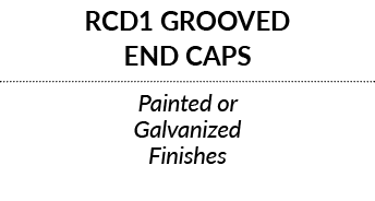 RCD1 GROOVED END CAPS  Painted or Galvanized Finishes 