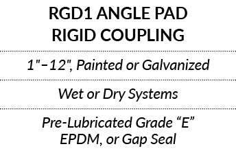 RGD1 Angle pad RIGID COUPLING 1   12  , Painted or Galvanized Wet or Dry Systems Pre-Lubricated Grade  E  EPDM, or Ga   